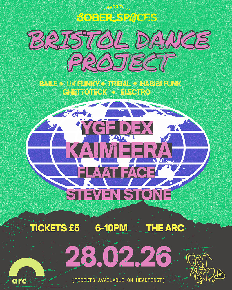 Bristol Dance Project - Bristol Sober Spaces X Get Weird at The Arc