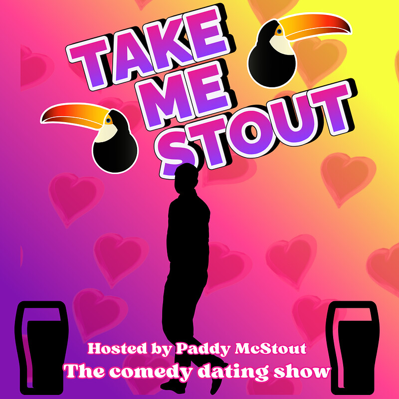 Take Me Stout: The Comedy Dating Show at The Gaffe Comedy Club