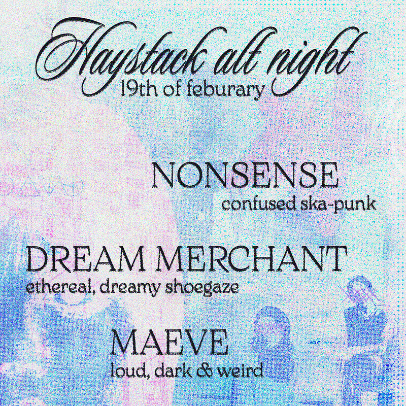 Haystack Alt Night - Nonsense, Dream Merchant, Maeve at The Cock & Tail