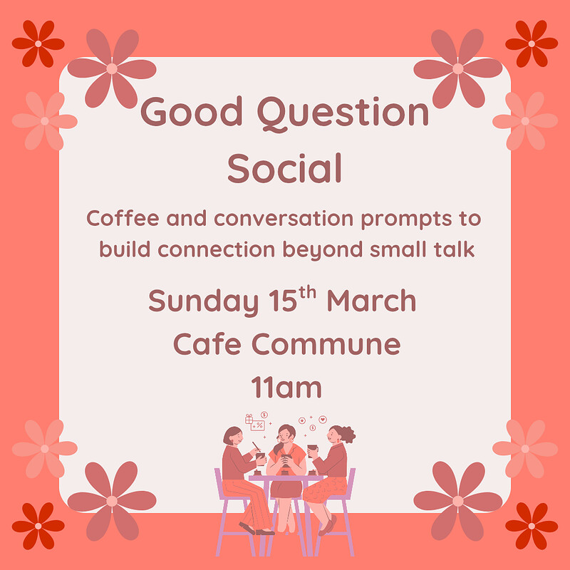 Sapphic Sundays: good question social at Cafe Commune, One Castlepark, BS2 0JA