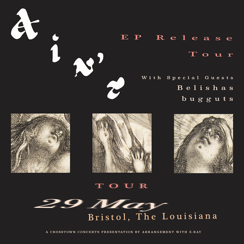 Ain't + Belishas + Bugguts at The Louisiana
