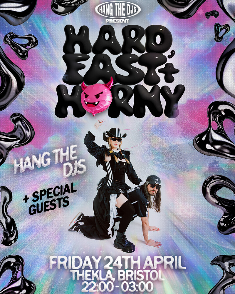 Hang The DJs Present: HARD, FAST & H0RNY at Thekla