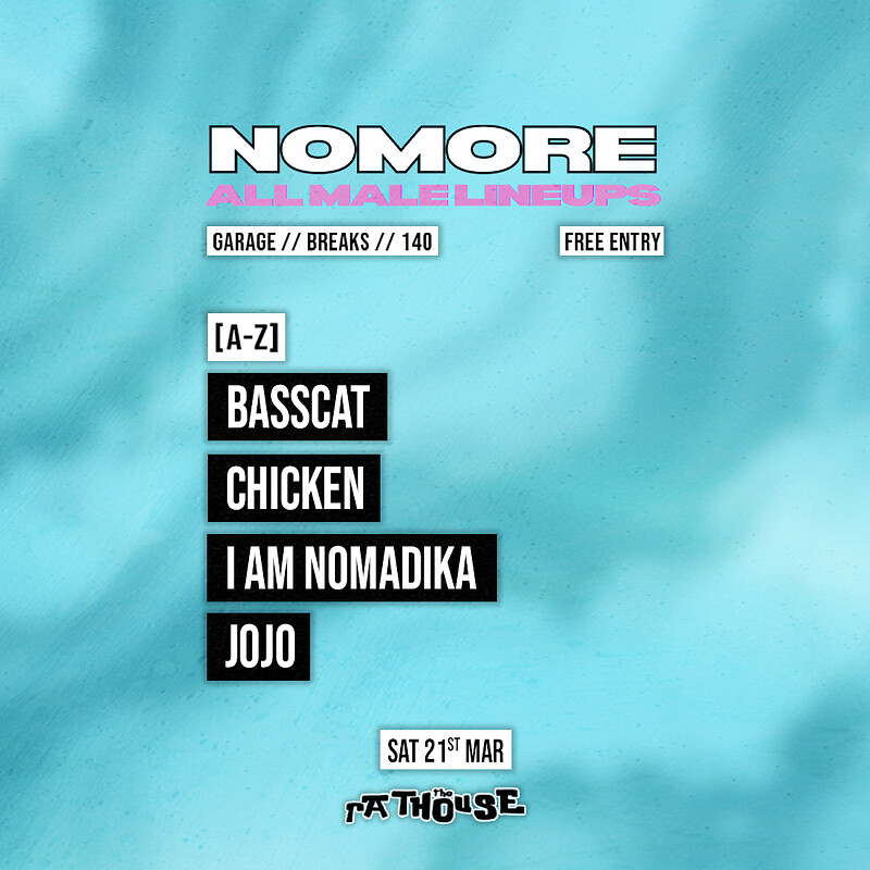 No More All Male Lineups: Basscat, Chicken, Jojo + I Am Nomadika at The Mothers Ruin