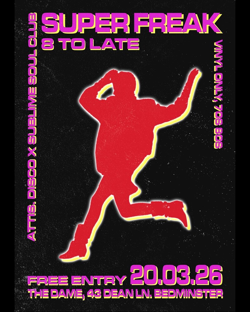 SUBLIME SOUL CLUB X ATTIS DISCO PRESENTS - SUPER FREAK at The Dame
