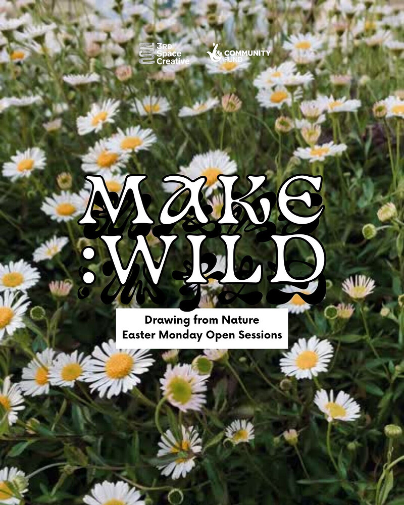 Drawing From Nature: Easter Monday Open Session  / Make Wild at UNIT8 Studios