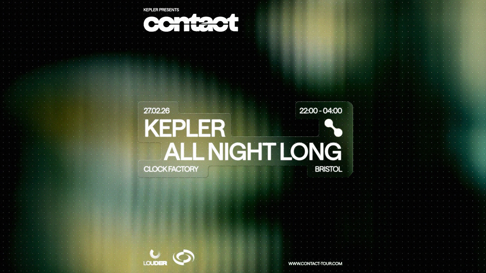 Contact: Kepler All Night Long • Bristol﻿ at Clock Factory