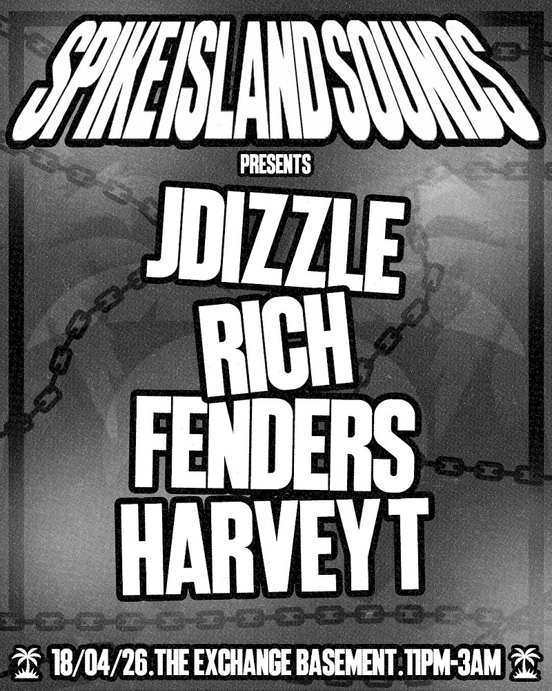 Spike Island Sounds presents: JDizzle, Rich, Fenders, Harvey T at Exchange