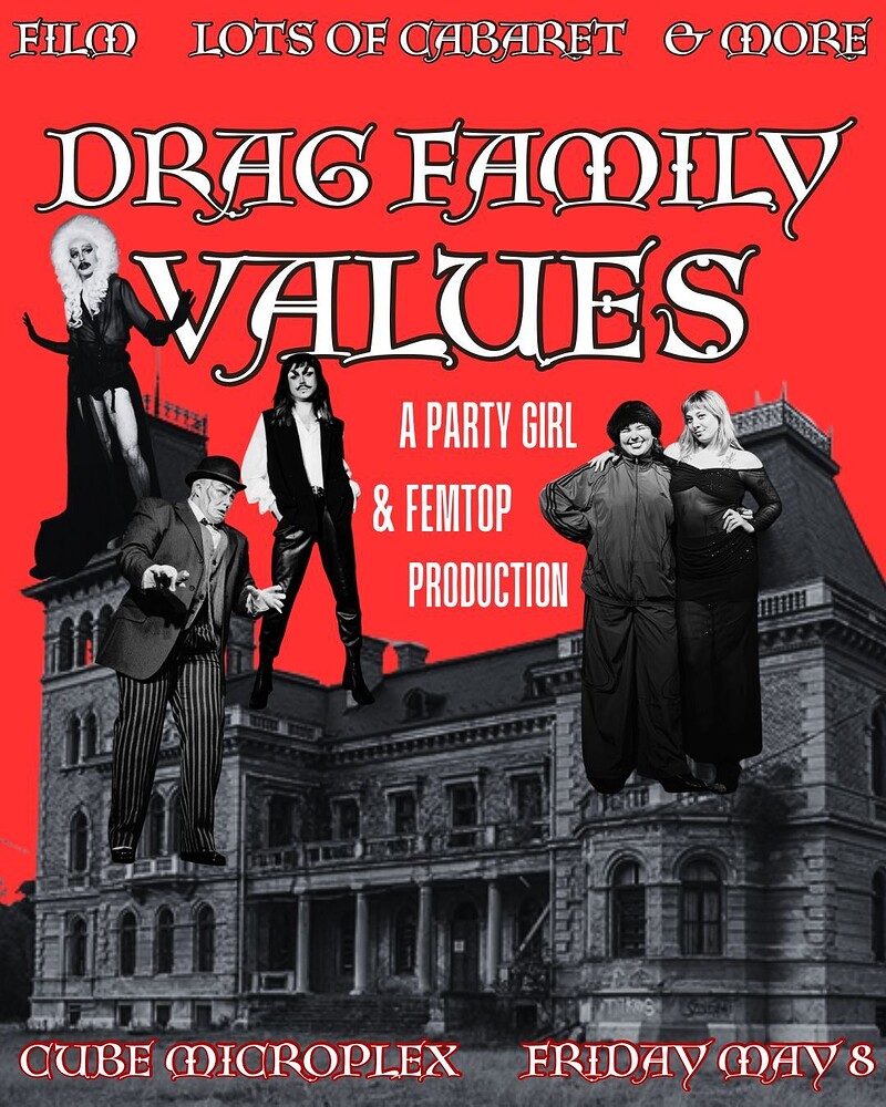 DRAG FAMILY VALUES: Party Girl Productions x FemTop < 3 at The Cube