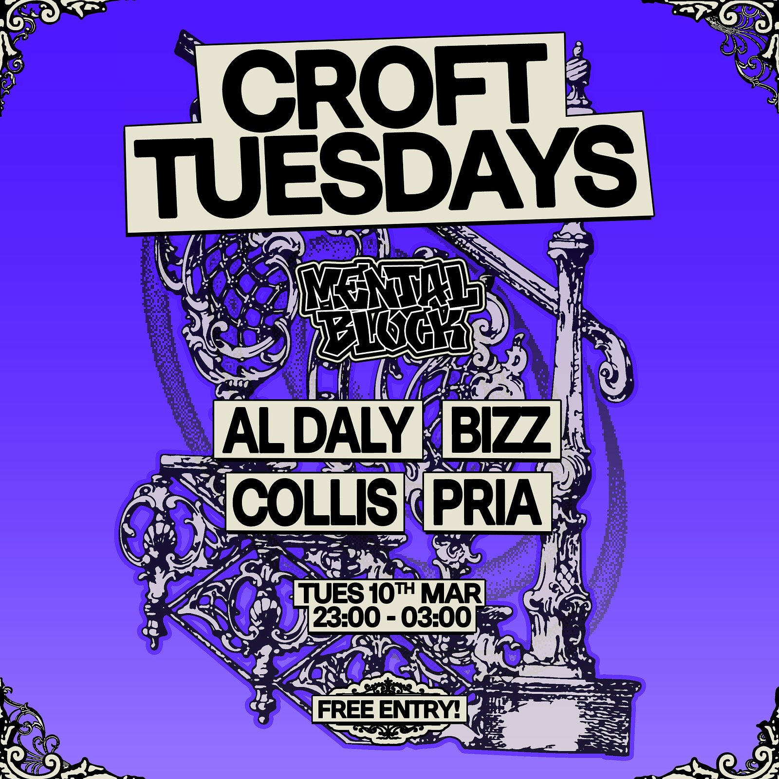 Croft Tuesdays: Mental Block w/ Al Daly, Bizz, Collis + Pria at The Croft