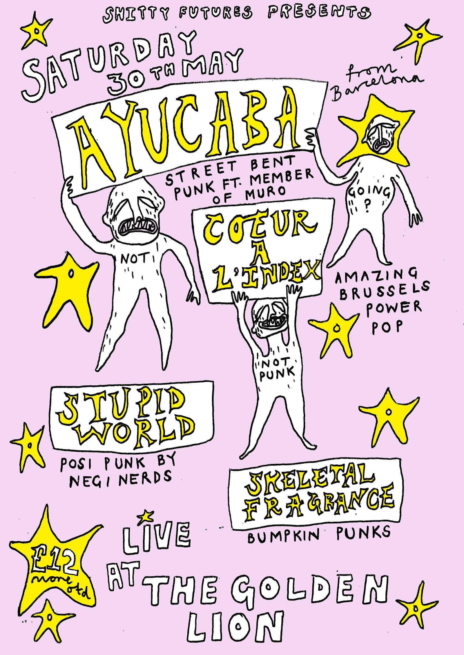 Ayucaba , Stupid World and more at The Golden Lion