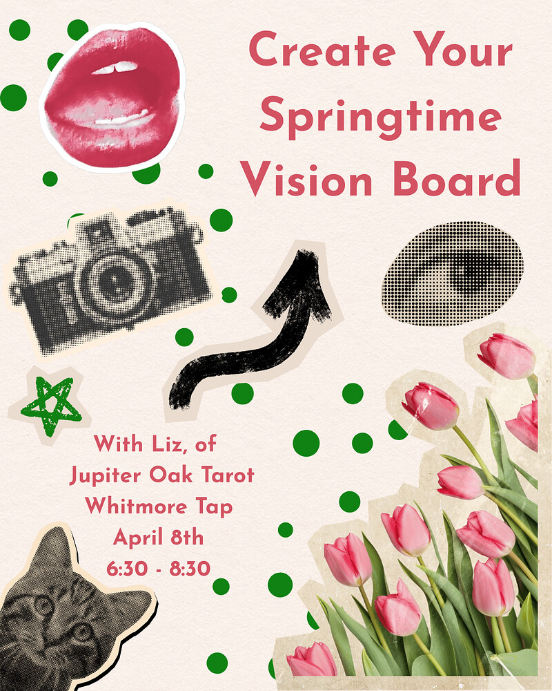 Create Your Springtime Vision Board at The Whitmore Tap