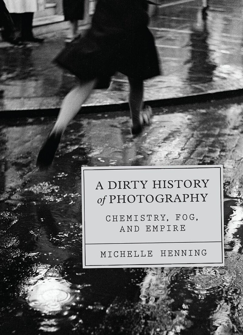 A Dirty History of Photography: Chemistry, Fog, and Empire at Bookhaus