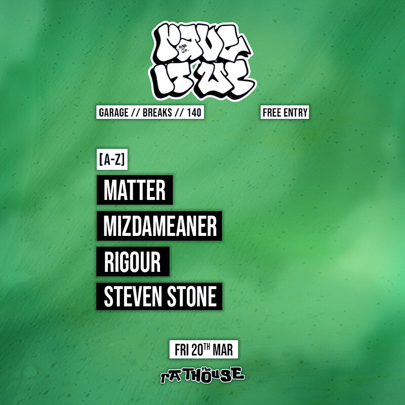 Rave It Up: Matter, Mizdameaner, Rigour + Steven Stone at The Mothers Ruin