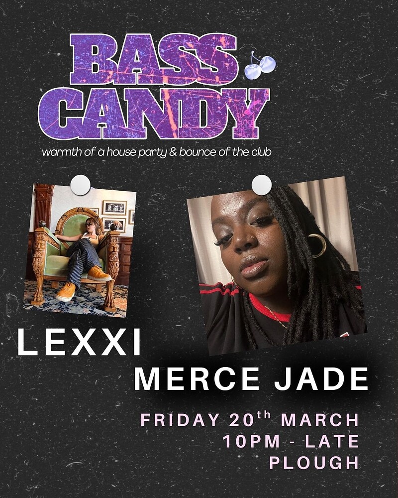 Bass Candy : LEXXI & Merce Jade at The Plough Inn
