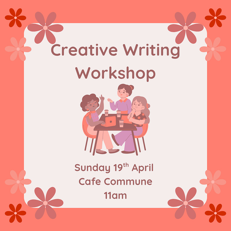 Sapphic Sundays: Creative Writing workshop at Commune Cafe, One Castlepark, BS2 0JA