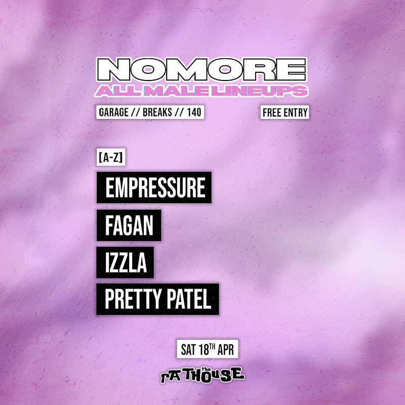 No More All Male Lineups: Empressure, Fagan, Izzla + Pretty Patel at The Mothers Ruin