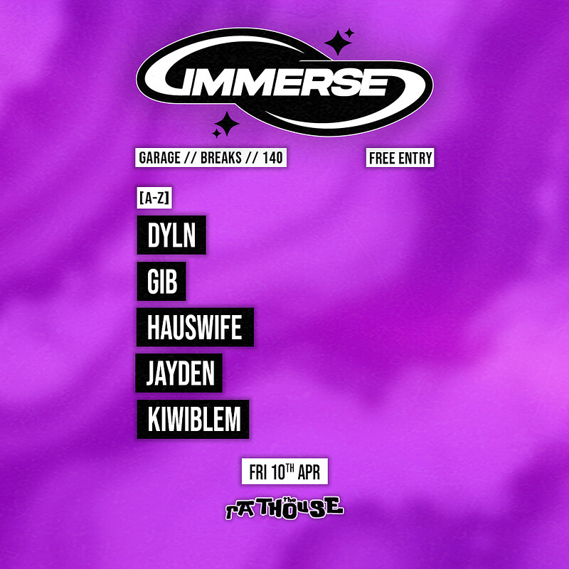 Immerse: Dyln, Gib, Hauswife, Jayden + kiwiblem at The Mothers Ruin