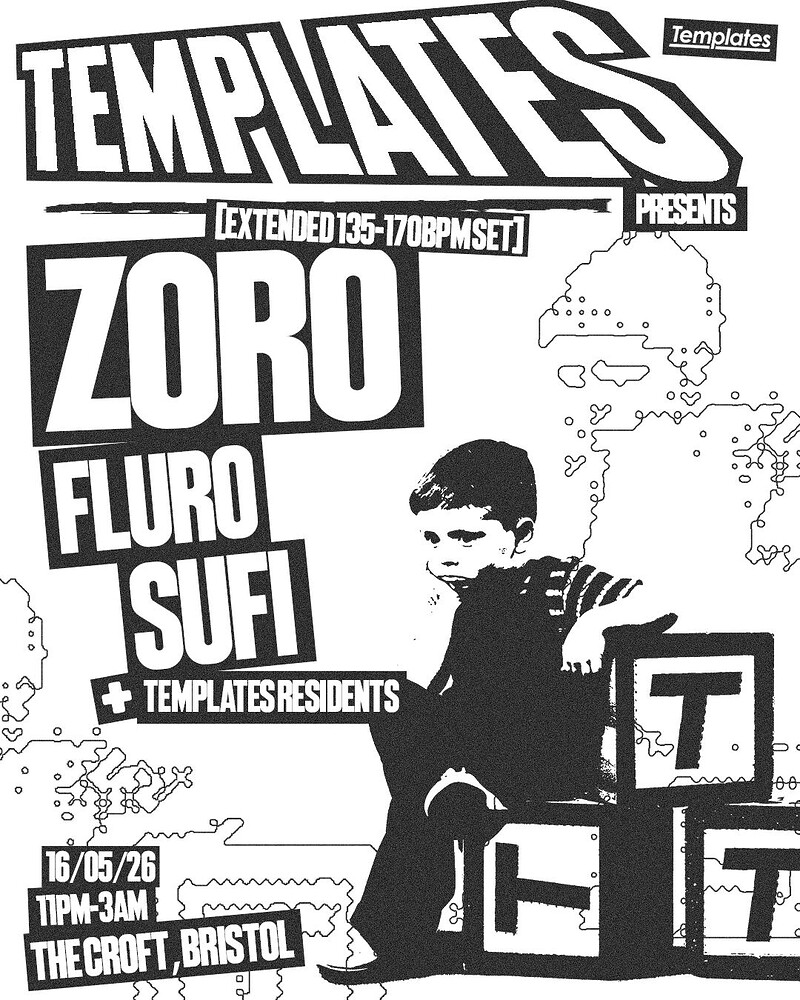 Templates pres. ZORO , FLURO + SUFI at The Croft