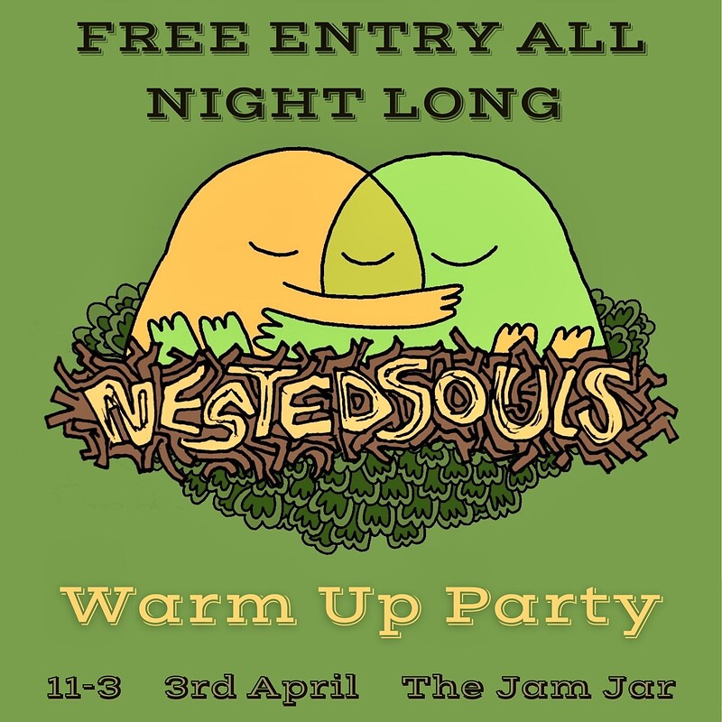 Nested Souls Warm Up Party at The Jam Jar
