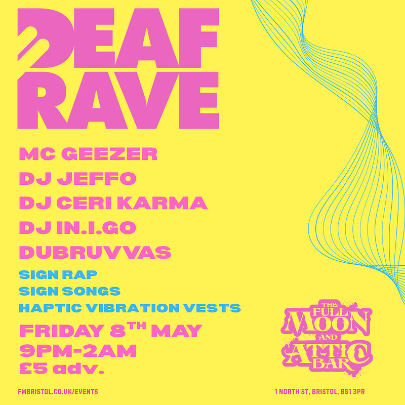 Deaf Rave w/ MC Geezer, DJ Jeffo & More at The Full Moon & Attic Bar