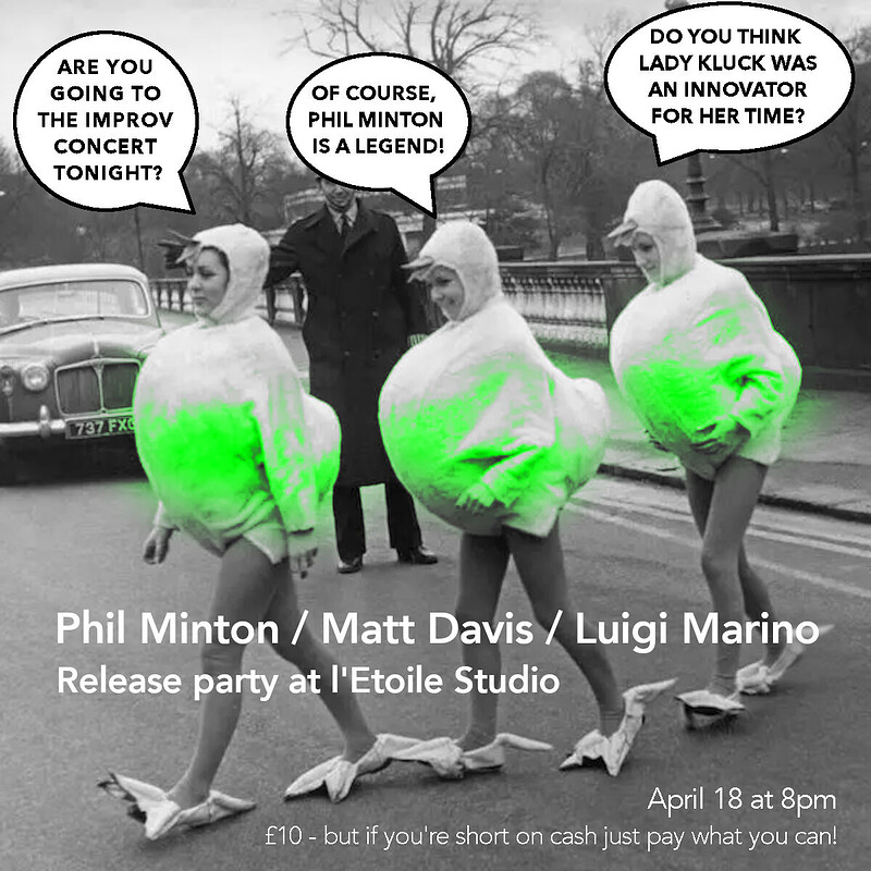 Phil Minton / Matt Davis / Luigi Marino - Album release party at L'Étoile Studio