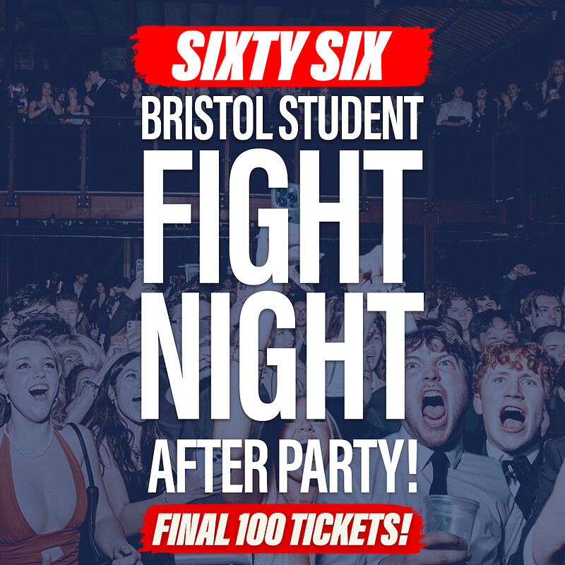 Bristol Student Fight Night - After Party at Sixty Six