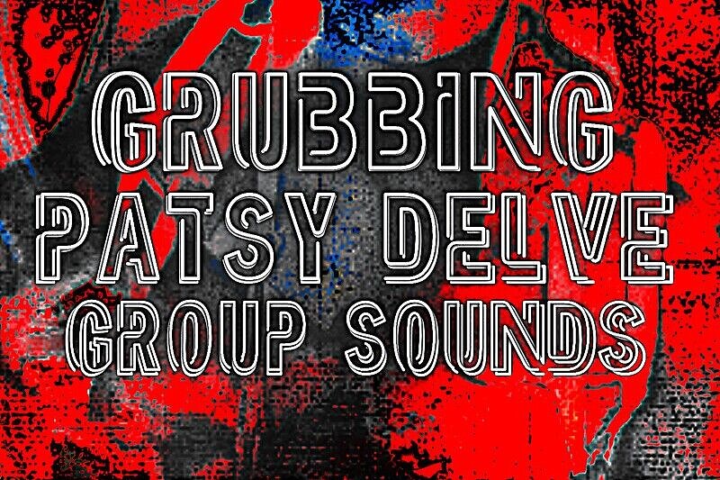 Grubbing, Patsy Delve, Group Sounds at Exchange