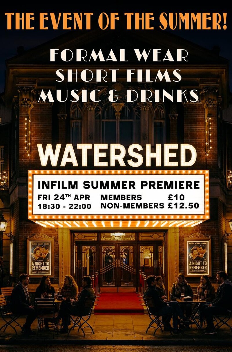 InFilm Summer Premiere 2026 at Watershed