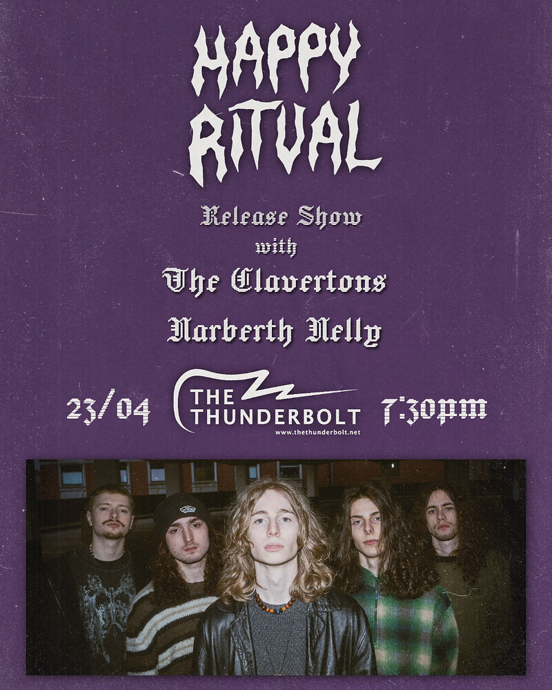 HAPPY RITUAL + The Clavertons + Narbeth Nelly at The Thunderbolt