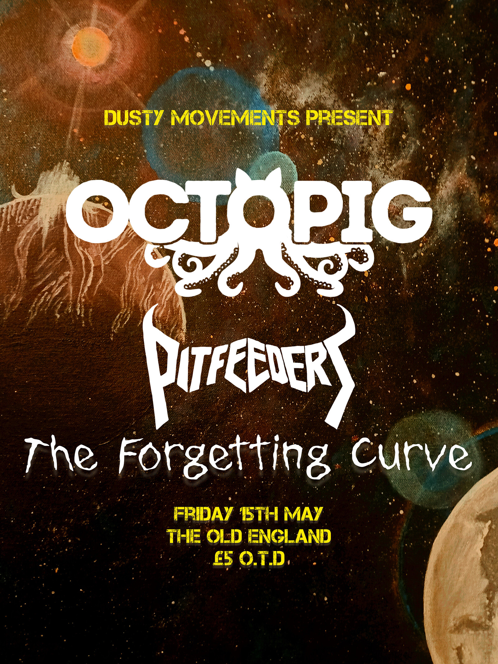 OCTOPIG/PITFEEDERS/THE FORGETTING CURVE at The Old England Pub