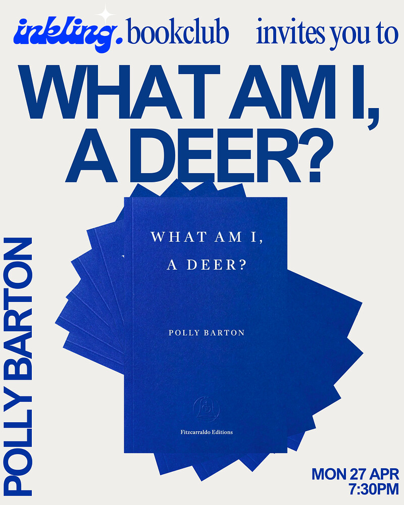 Inkling bookclub presents...What Am I, A Deer? at The Famous Royal Navy Volunteer