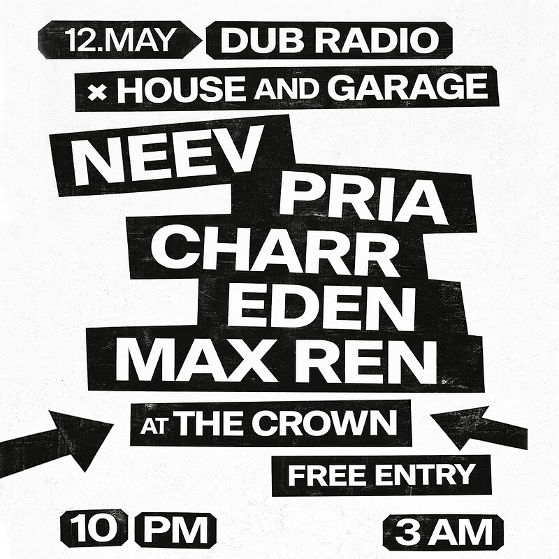 DubRadio: Neev, Pria, Charr, Eden + Max Ren at The Crown