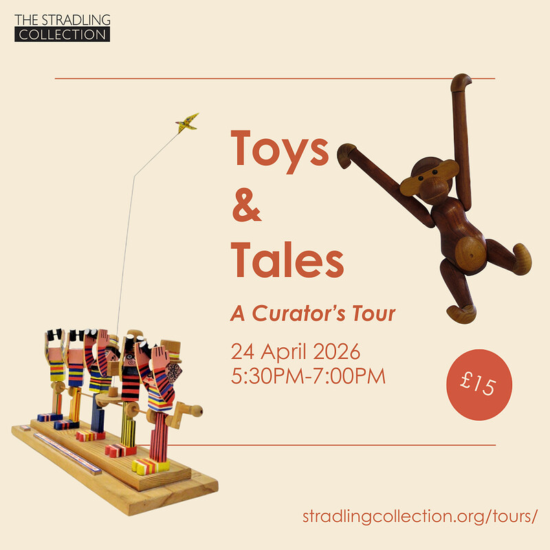 Toys and Tales: A Curator's Tour at The Stradling Collection