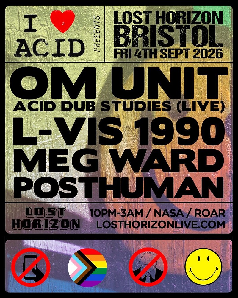 I LOVE ACID OM UNIT ACID DUB STUDIES / L-VIS 1990/MEG WARD/POSTHUMAN at Lost Horizon