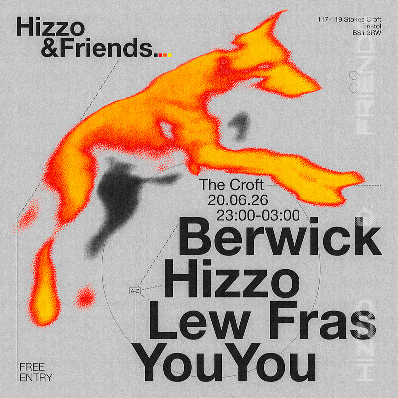 Hizzo & Friends: Berwick, Hizzo, Lew Fras + YouYou at The Croft