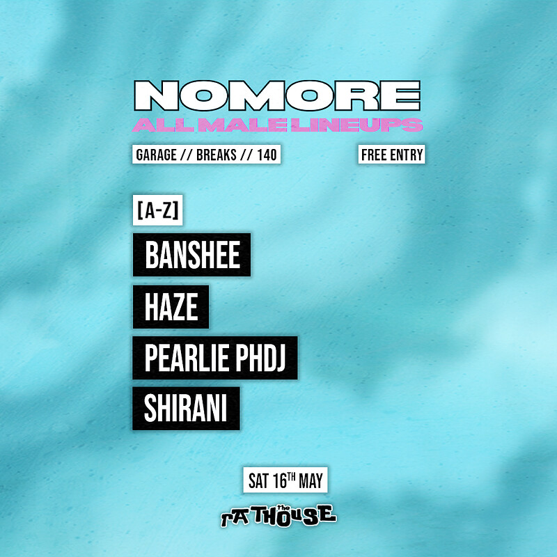 No More All Male Lineups: Banshee, Haze, Pearlie PHDJ + Shirani at The Mothers Ruin