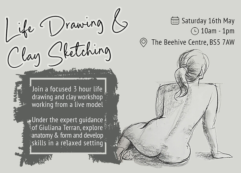 Life Drawing and Clay Workshop at The Beehive Centre, Whitehall, BS5 7AW