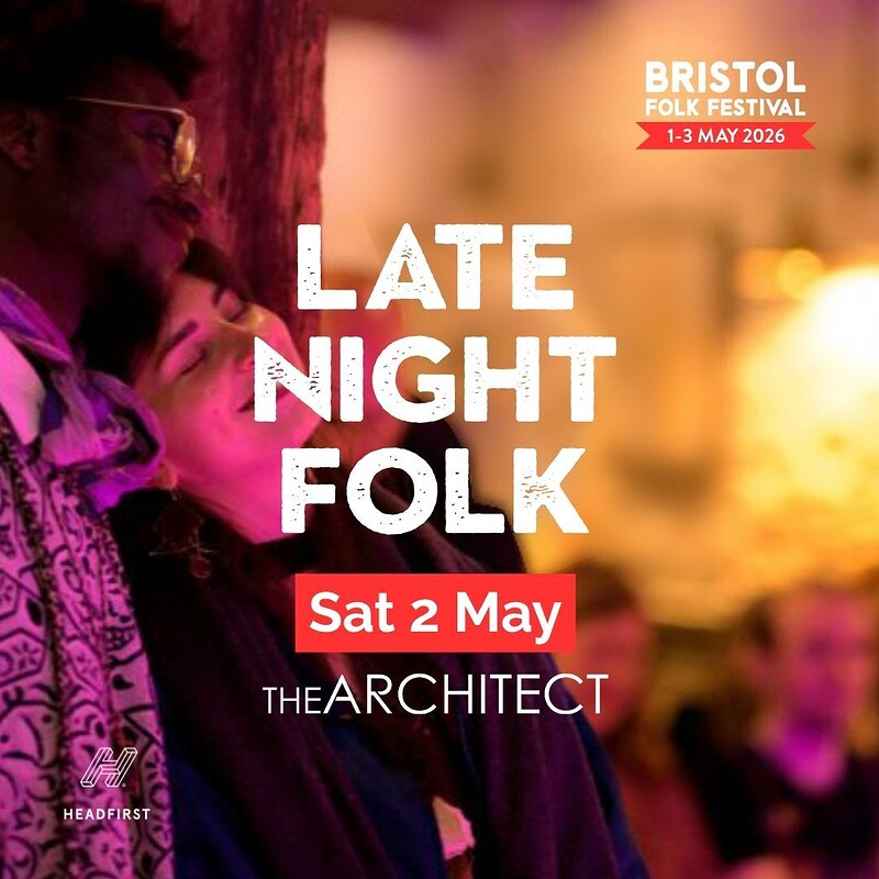 Late Night Folk at The Architect, 16 Narrow Quay, Bristol, BS1 4QA