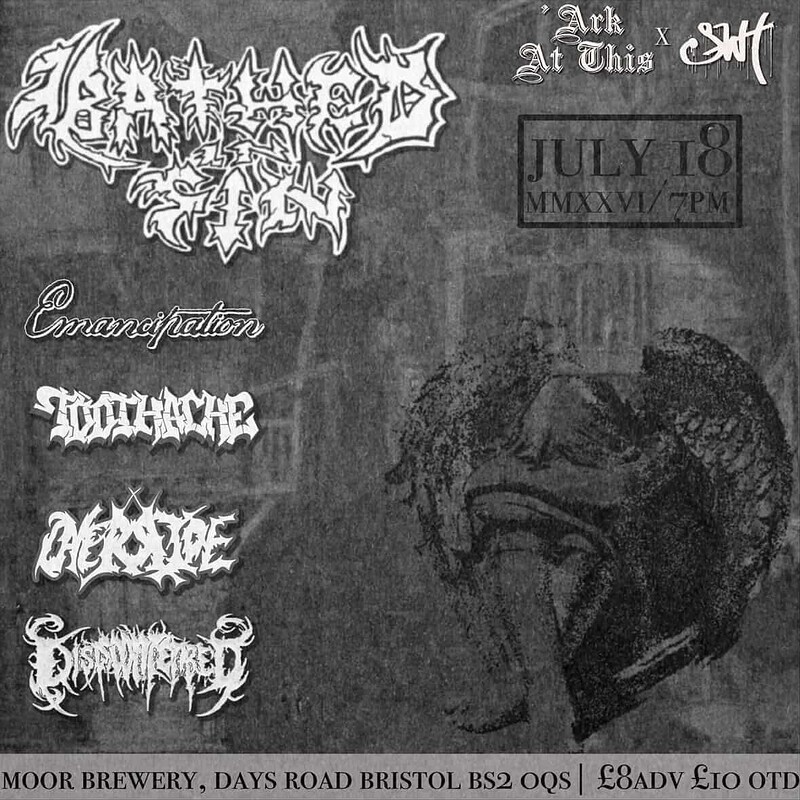 BATHED IN SIN / EMANCIPATION / TOOTHACHE / OVERRIDE / DISMEMBERED at Moor Beer Co