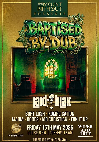 BAPTISED BY DUB - LAID BLAK at The Mount Without