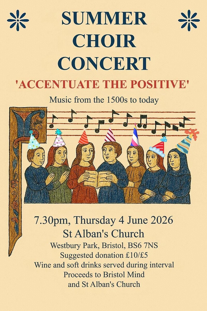 Summer Choir Concert: Accentuate The Positive at St Alban's Church, Westbury Park, Bristol BS6 7NS