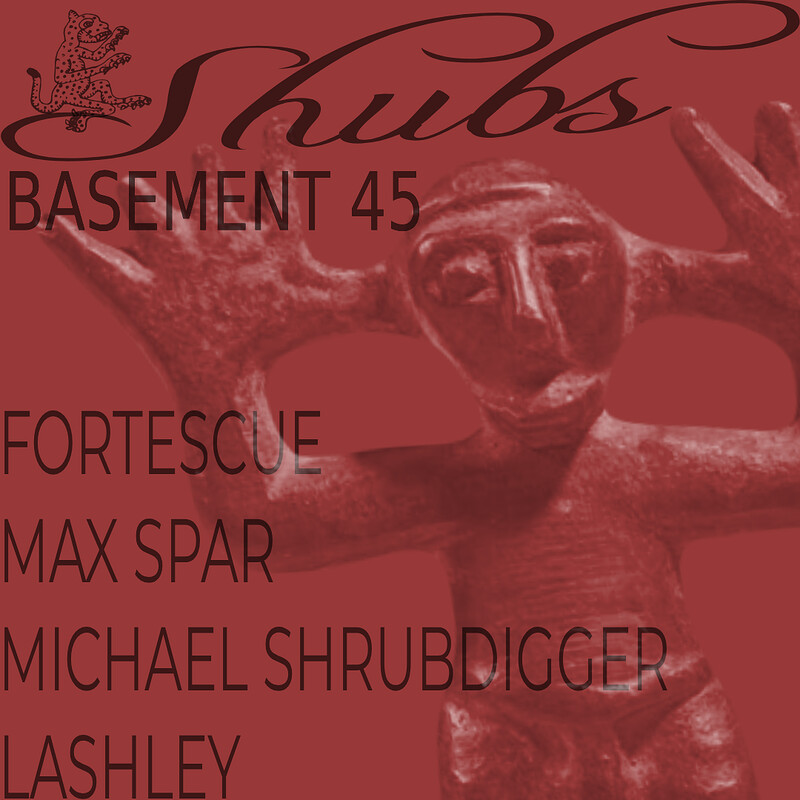 SHUBS001 at Basement 45