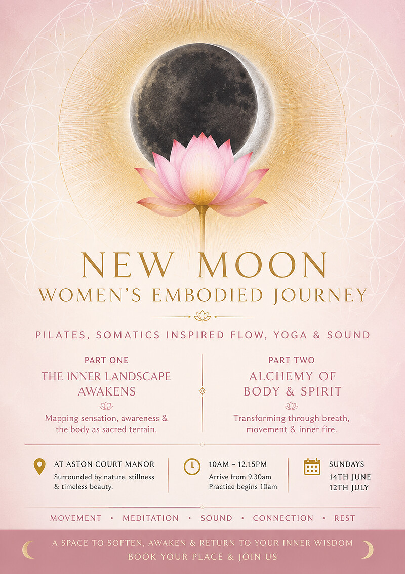 NEW MOON: A WOMEN’S EMBODIED JOURNEY. Pilates, Somatics, Yoga & Sound at Ashton Court