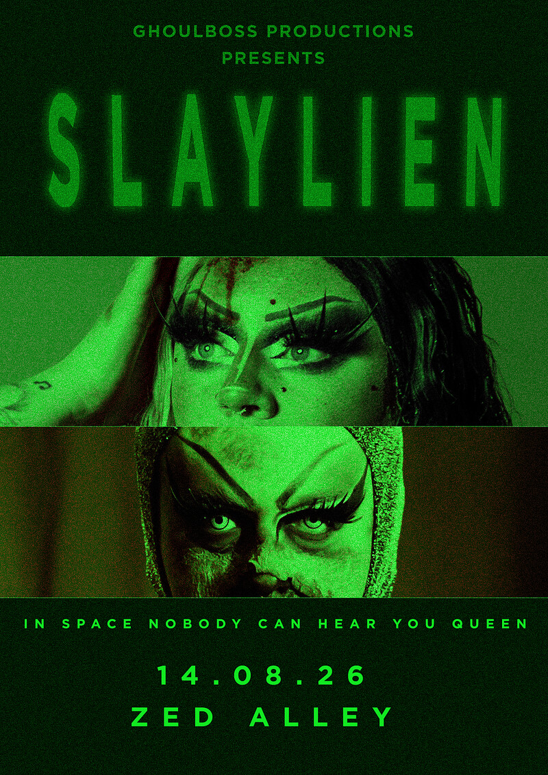 Ghoulboss Productions Presents: SLAYLIEN at Zed Alley