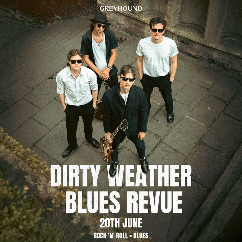 Dirty Weather Blues Revue at The Greyhound Fishponds