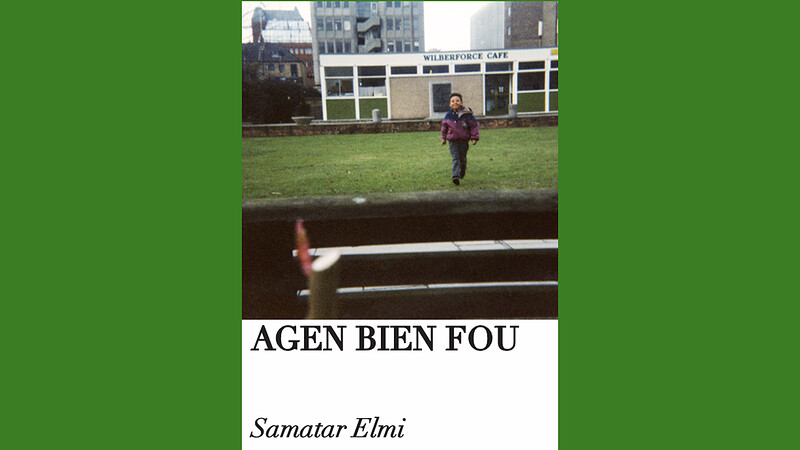 Samatar Elmi: *Agen Bien Fou*  + Nell Osborne at East Bristol Books
