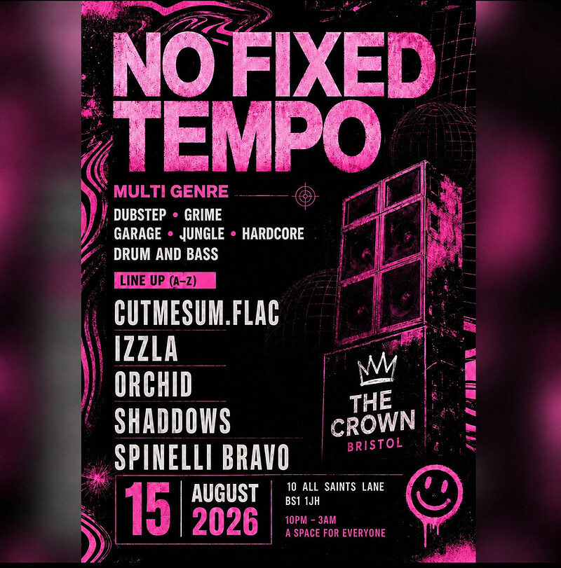 No Fixed Tempo: CUTMESUM.FLAC, IZZLA, ORCHID, SHADDOWS, SPINELLI BRAVO at The Crown