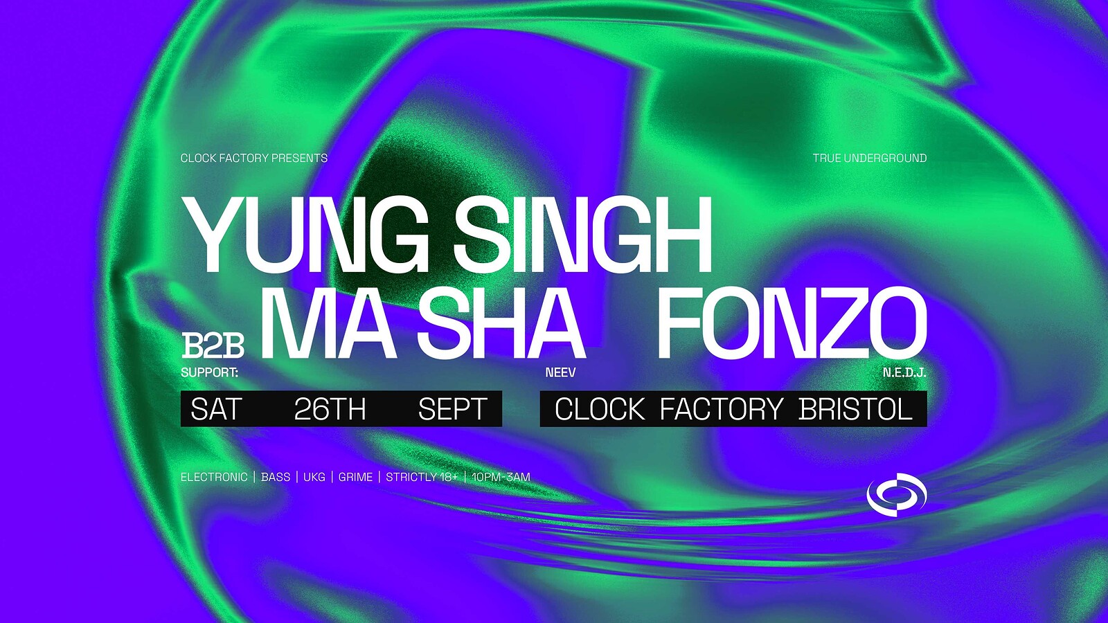 Clock Factory Presents: Yung Singh B2B Ma Sha & Fonzo at Clock Factory