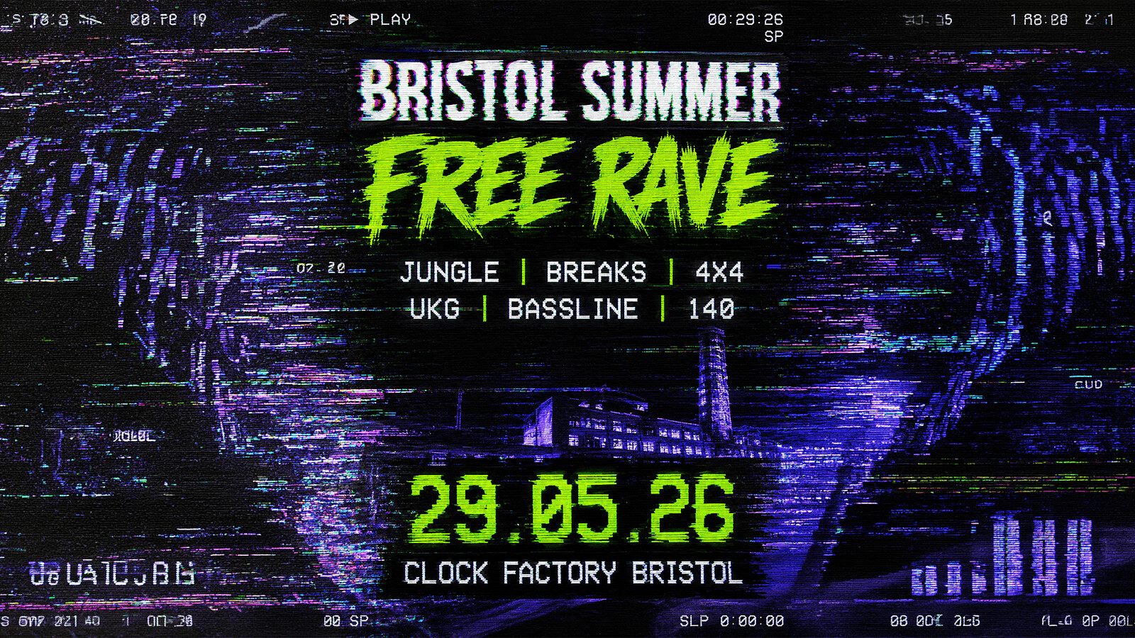 Summer FREE Rave | DNB | JUNGLE | TEK | 4X4 | TECHNO | BREAKS at Clock Factory
