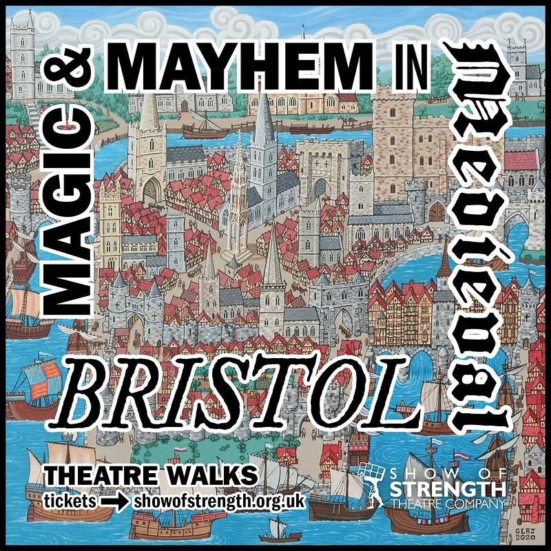 Magic and Mayhem in Medieval Bristol - Theatre Walk at Central Bristol Walking Tour - Meet/Start: Finzels Reach BS1 6JQ
